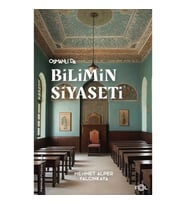 Osmanlı'da Bilimin Siyaseti