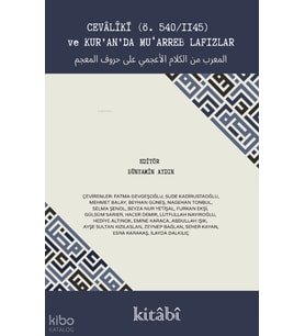 Cevaliki (Ö. 5401145) ve Kuranda Muarreb Lafızlar Kitabi Yayınevi Kolektif