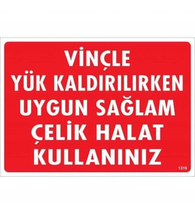 Mey İthalat® Vinçle Yük Kaldırırken Uygun Sağlam Çelik Halat Kullanınız Uyarı Levhası 25X35 Kod:131
