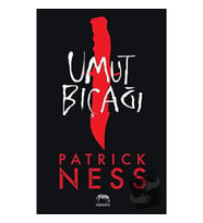 Umut Bıçağı / Yabancı Yayınları / Patrick Ness