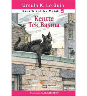 Kanatlı Kediler Masalı 4 - Kentte Tek Başına / Ursula K. Le Guin