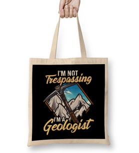 I m Not Trespassing I m A Geologist Geology Pun Bez Çanta Uzun Saplı