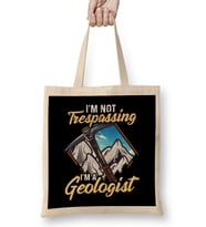 I m Not Trespassing I m A Geologist Geology Pun Bez Çanta Uzun Saplı