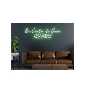 Bu Günler de Geçer RELAXKE Yazılı Neon Tabela