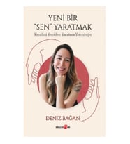 Yeni Bir Sen Yaratmak