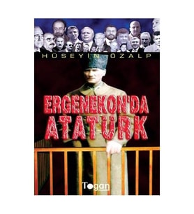Ergenekon Da Atatürk-Hüseyin Özalp