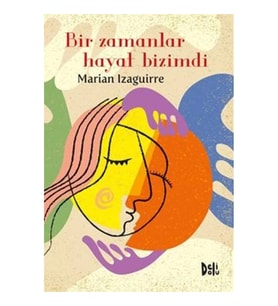 Bir Zamanlar Hayat Bizimdi