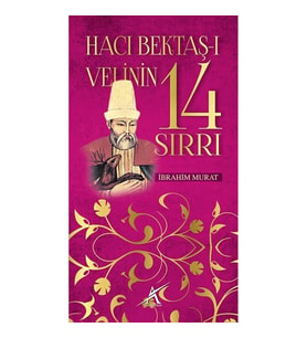 HACI BEKTAŞ-I VELİNİN 14 SIRRI
