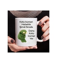 "kötü Günleri Hallettik Şimdi Sırada Daha Kötü Günler Var" Basklı Beyaz Kupa Bardak