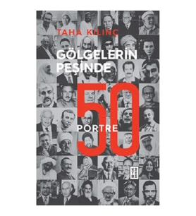 Gölgelerin Peşinde: 50 Portre
