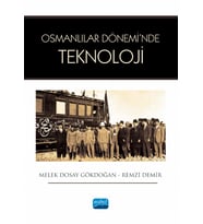 Osmanlılar Dönemi’nde Teknoloji