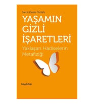 Yaşamın Gizli İşaretleri - Yaklaşan Hadiselerin Metafiziği