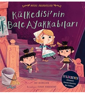 Külkedisi'nin Bale Ayakkabıları - Masal Arkadaşlar