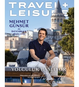 Travel + Leisure Türkiye Dergi – İlkbahar 2026 – Mehmet Günsür
