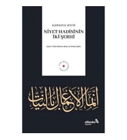 Niyet Hadisinin İki Şerhi