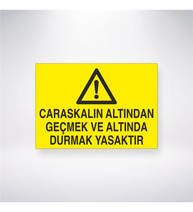 Carasakalın Altından Geçmek Ve Altında Durmak Yasaktır 21x28 Arkası Yapışkanlı Levha