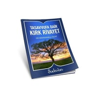 TASAVVUFA DAİR KIRK RİVAYET
