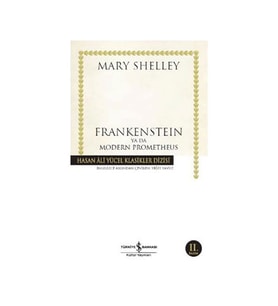Frankenstein Ya Da Modern Prometheus Hasan Ali Yücel Klasikler İş Bankası Kültür Yayınları
