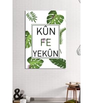 Kun Fe Yekun - Ol der Ve Oluverir - Ayeti Kerime İslami Dini Hat Kanvas Tablo