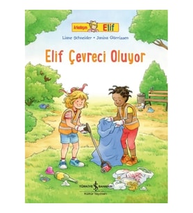 Elif Çevreci Oluyor - Arkadaşım Elif