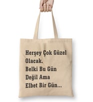 Komik Söz Herşey Çok Güzel Olacak Bez Çanta Uzun Saplı