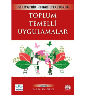 Psikiyatrik Rehabilitasyonda Toplum Temelli Uygulamalar