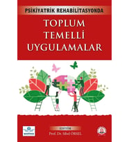 Psikiyatrik Rehabilitasyonda Toplum Temelli Uygulamalar