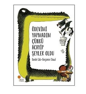 Ödevimi Yapmadım Çünkü Acayip Şeyler Oldu