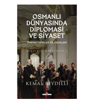 Osmanlı Dünyasında Diplomasi ve Siyaset (Ciltli)