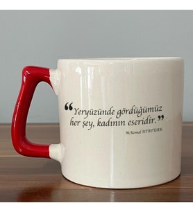 Yeryüzünde Gördüğümüz Her Şey, Kadının Eseridir Baskılı Kırmızı Kulplu D Kupa