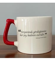Yeryüzünde Gördüğümüz Her Şey, Kadının Eseridir Baskılı Kırmızı Kulplu D Kupa