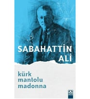 Kürk Mantolu Madonna Sabahattin Ali