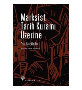 Marksist Tarih Kuramı Üzerine