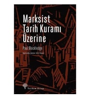 Marksist Tarih Kuramı Üzerine