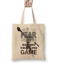 Never Let Fear Stop You From Keeping You İn The Game Bez Çanta Uzun Saplı
