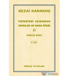 FİZİKÖTESİ AÇISINDAN UFUKLAR VE DAHA ÖTESİ 2 - SEZAİ KARAKOÇ