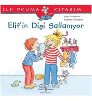 İlk Okuma Kitabım - Elif'in Dişi Sallanıyor