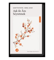 Aşk ile Anı Seyretmek