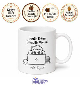 Bugün Erken Çıkabilir Miyim Esprili Beyaz Yakalı Kupa Bardak Hediye