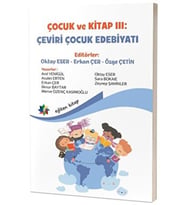 Çocuk ve Kitap 3 - Çeviri Çocuk Edebiyatı / Kolektif / Eğiten Kitap / 9786256480520