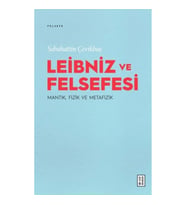 Leibniz ve Felsefesi: Mantık, Fizik ve Metafizik