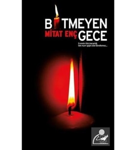 Bitmeyen Gece Mitat Enç