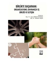 Birlikte Başarmak: Organizasyonel Davranışta İş Birliği ve İletişim