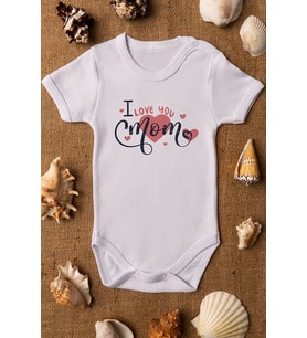 I Love You Mom Organik Baskılı Bebek Body %100 Pamuklu zıbın