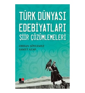 Türk Dünyası Edebiyatları Şiir Çözümlemeleri