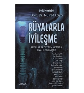 Rüyalarla İyileşme Nusretien Rüya Analizleri