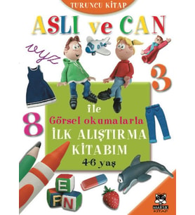 Aslı ve Can ile Görsel Okumalarla İlk Alıştırma Kitabım - Turuncu (4-6 yaş)