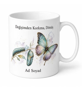 Tırtıldan Kelebeğe Dönüşüm Değişimden Korkmayanlara Kupa Bardak Hediye