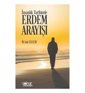 İnsanlık Tarihinde Erdem Arayışı