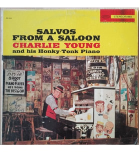 Charlie Young* – Salvos From A Saloon